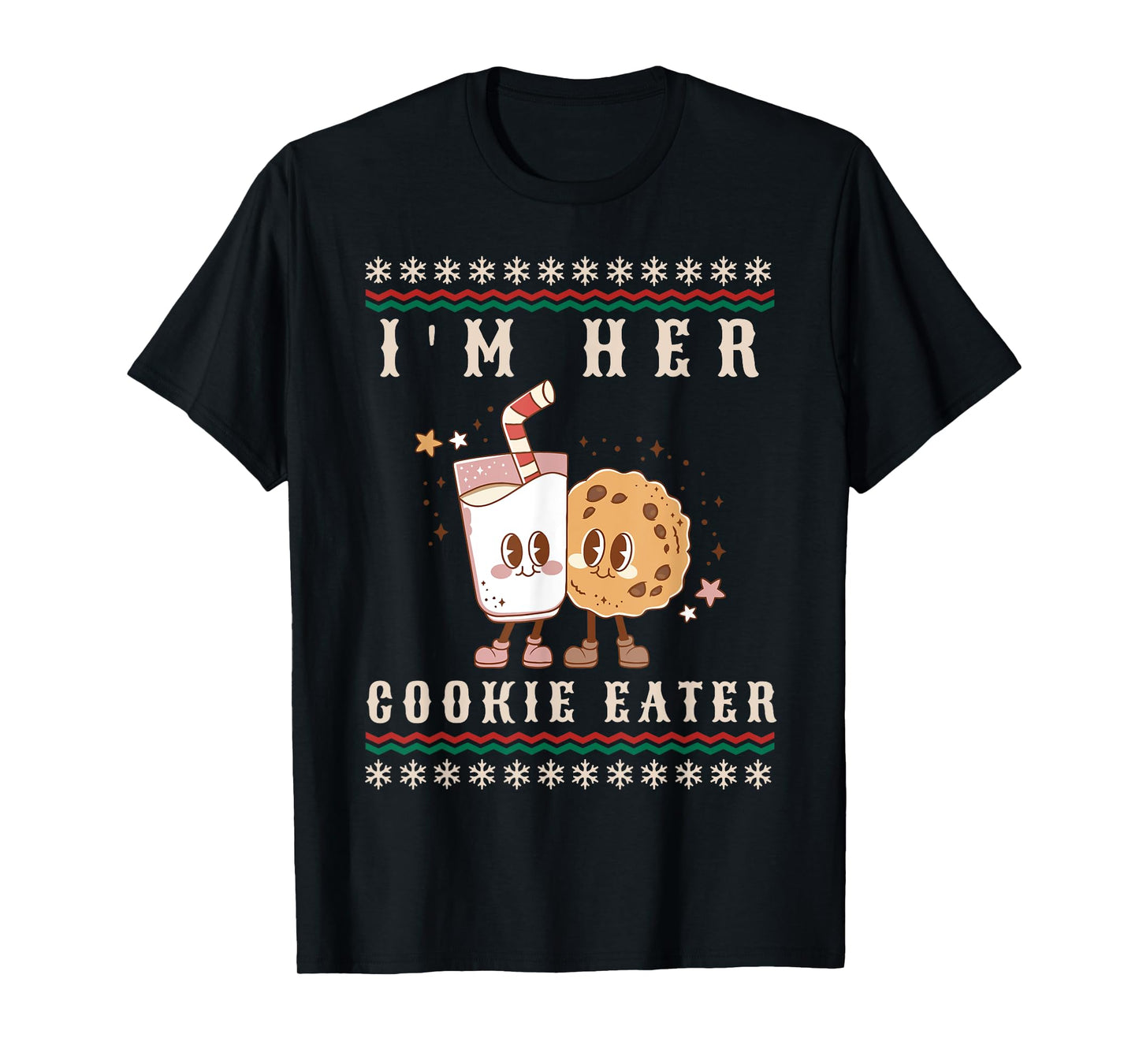 I'm Her Cookie Eater I'm His Milk Drinker Couples Christmas T-Shirt