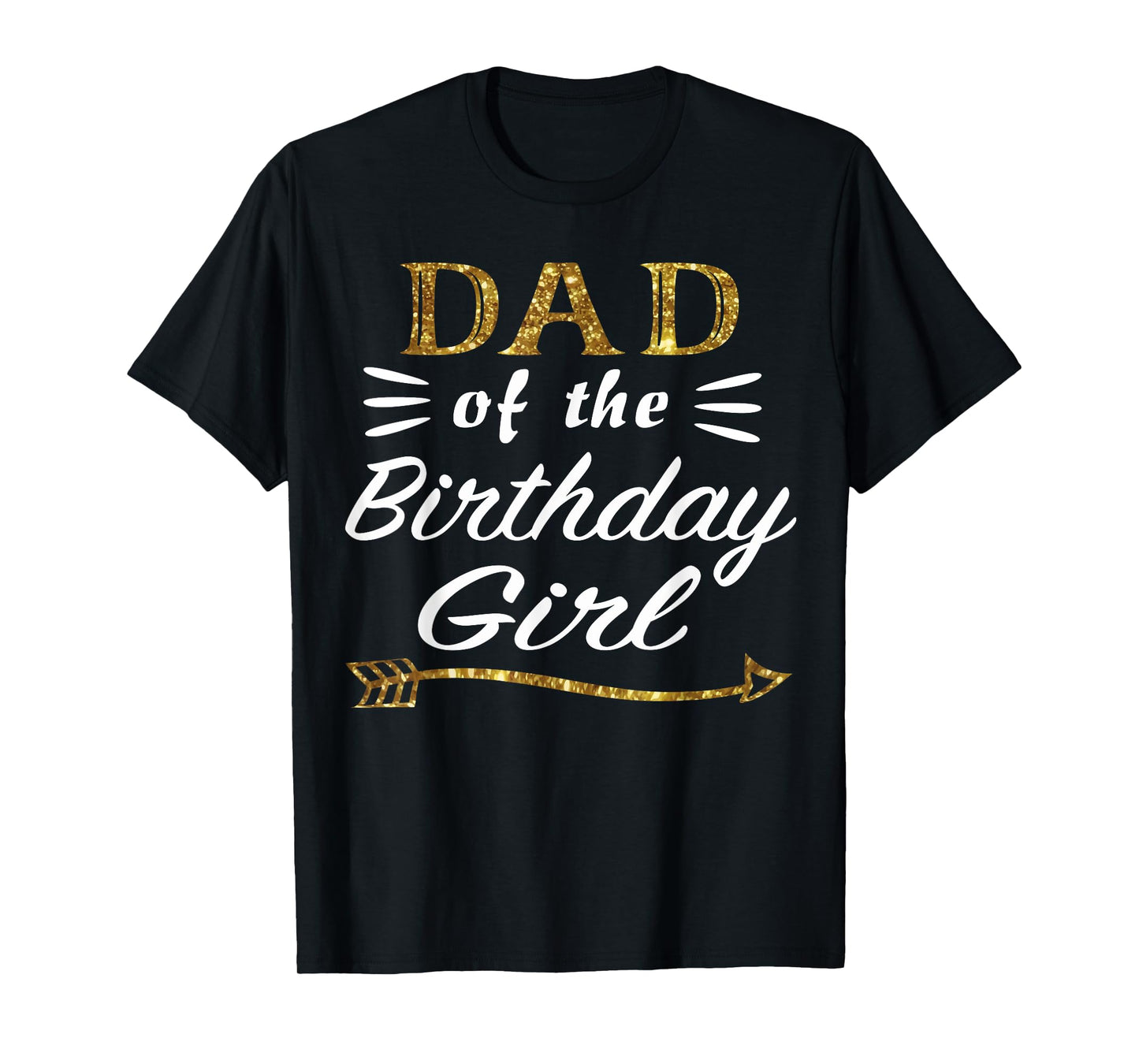 Gold Dad of the Birthday Girl Princess for Father Daddy Papa T-Shirt
