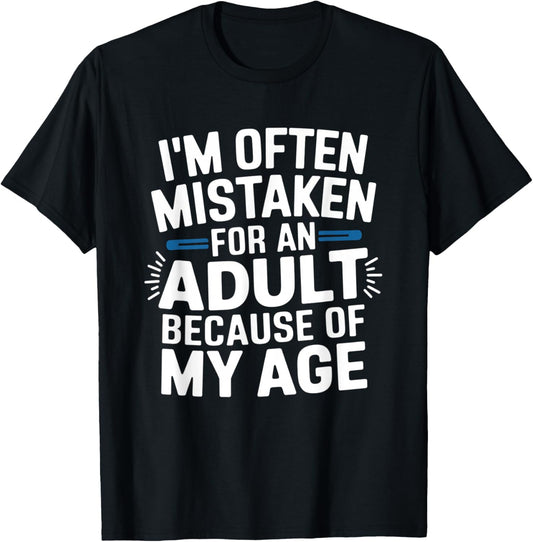 Duck I'm Often Mistaken For An Adult Because Of My Age Funny T-Shirt