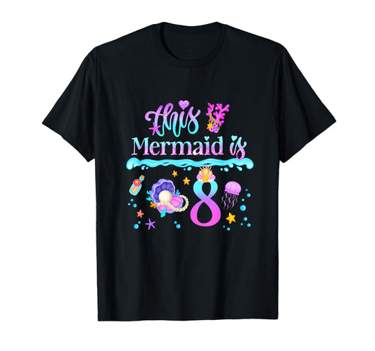 This Mermaid is 8 Years Old 8th Girls Birthday Party Kids T-Shirt