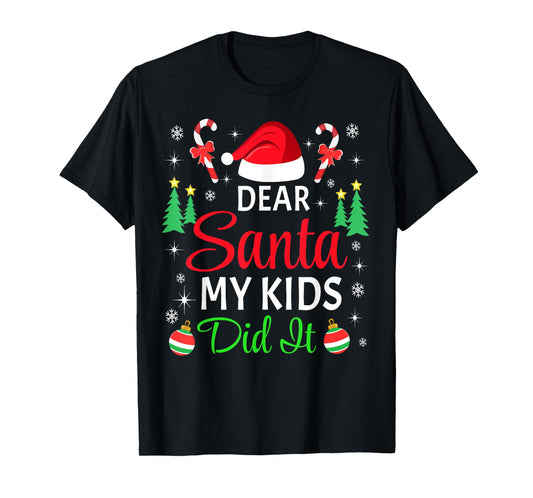 Dear Santa My Kids Did It Matching Family Christmas Pajama T-Shirt