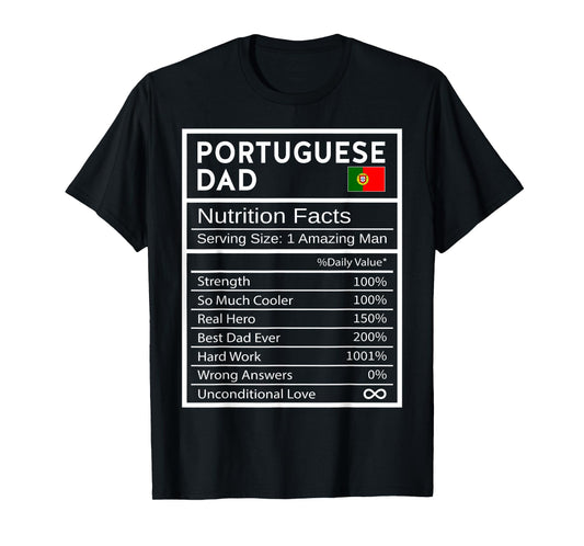 Portuguese Dad Nutrition Facts National Pride Gift For Dad T-Shirt
