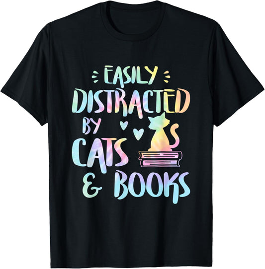 Easily Distracted by Cats and Books - Cat & Book Lov Tie Dye T-Shirt