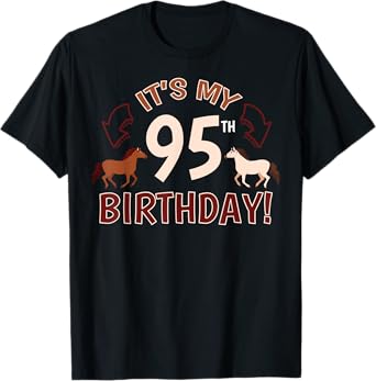 It's My 95th Birthday! Horse Theme Bday Party Celebration 95 T-Shirt
