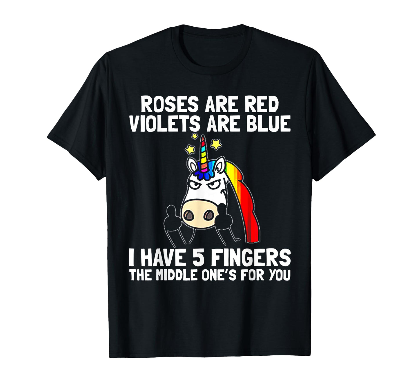Roses Are Red Violets Aare Blue I Have 5 Fingers Unicorn T-Shirt