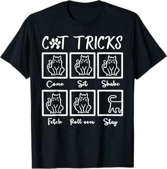 Funny Cat Tricks Gifts for Cat owner Kitten Dad Mom Kitty T-Shirt