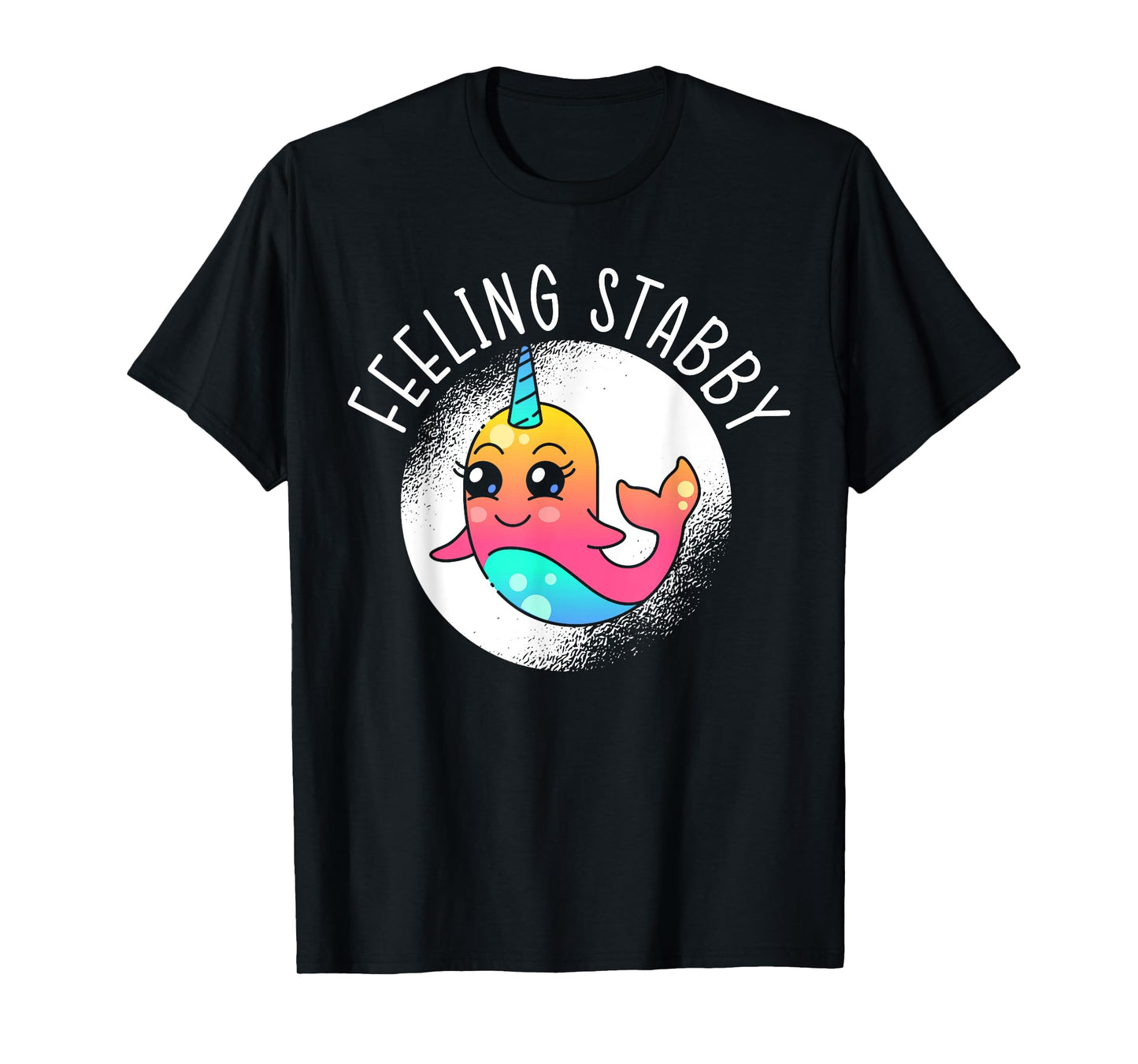 Feeling Stabby Narwhal Unicorn Of The Sea Animal Narwhale T-Shirt