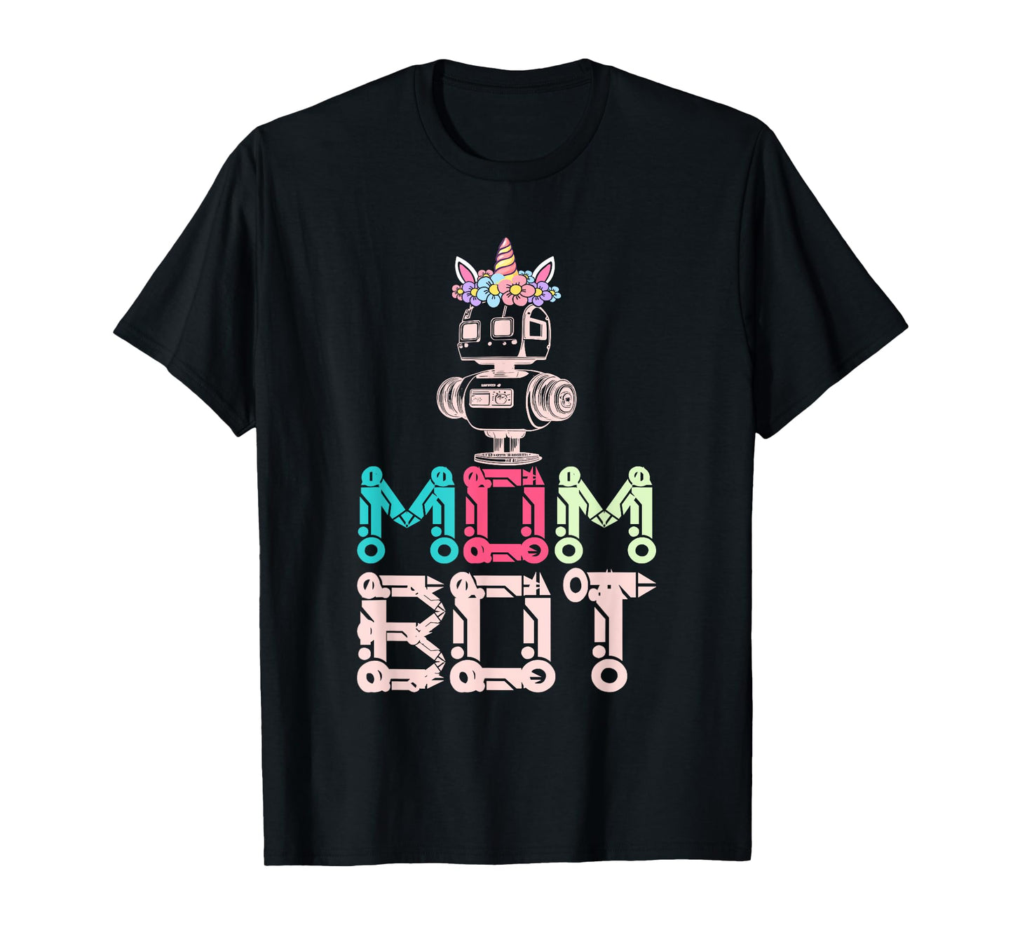 Mom Bot Robot Robotic Engineer Mom T-Shirt