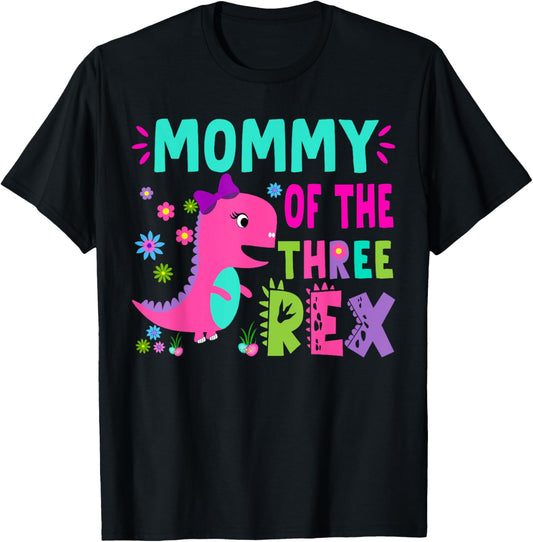 Mommy of the THREE rex T-Rex Dinosaur Birthday Family T-Shirt