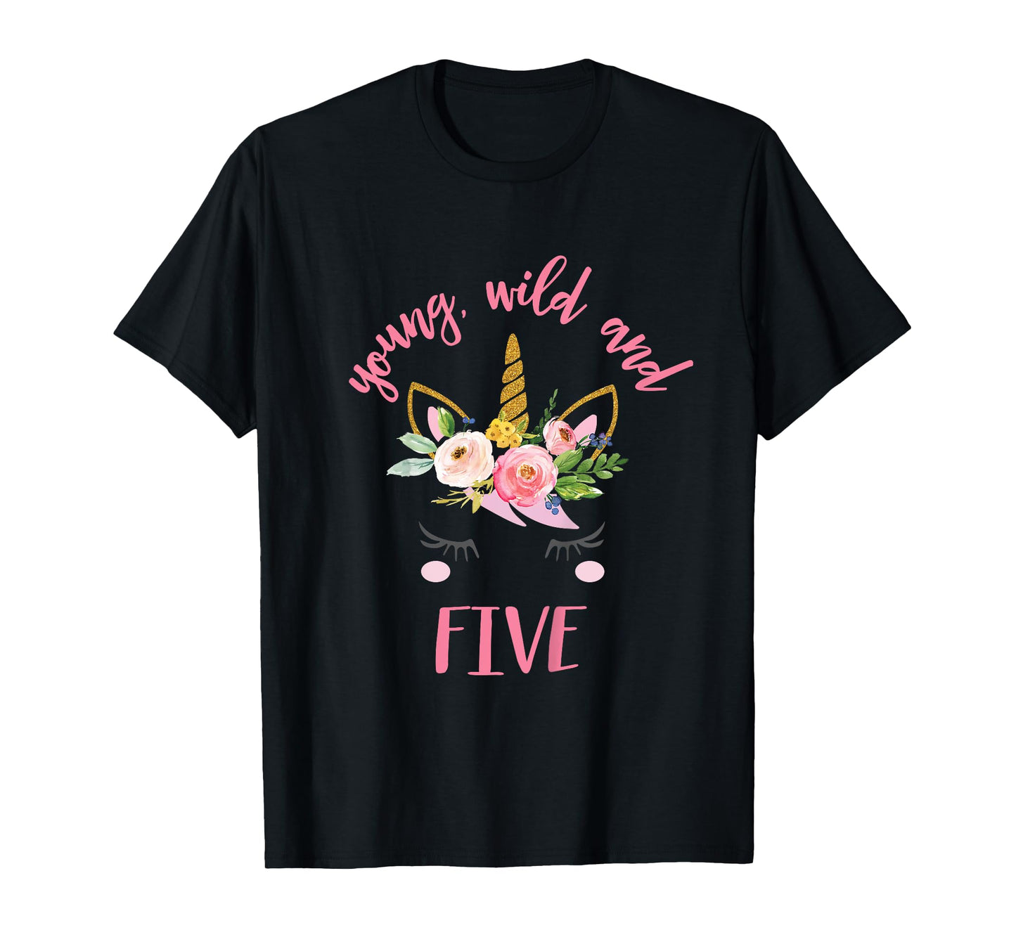 Kids Young Wild and Five, Unicorn 5th Birthday Shirt T-Shirt