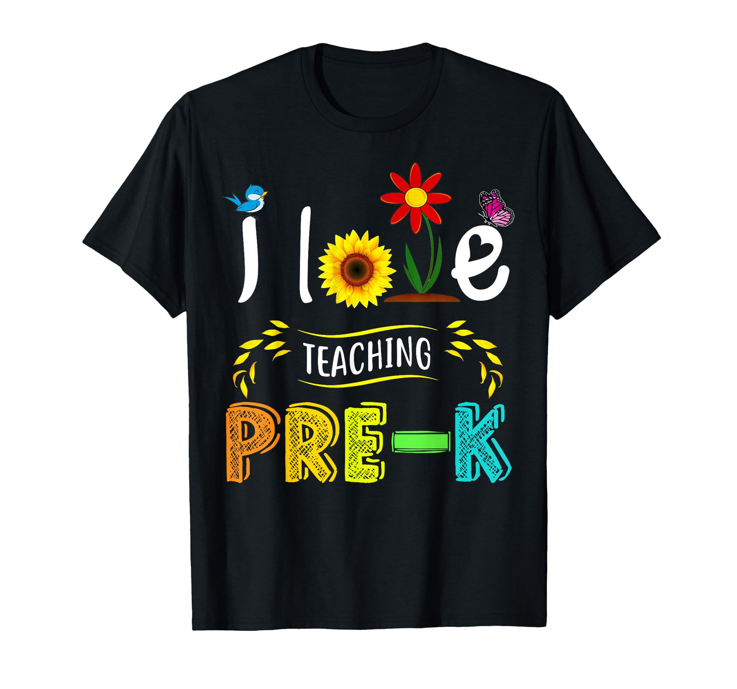 I Love Teaching Pre-K Sunflower Lover for Preschool Teacher T-Shirt for Men Women Girls Kids