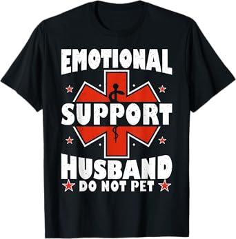 Funny Husband Emotional Support Husband Do Not Pet T-Shirt