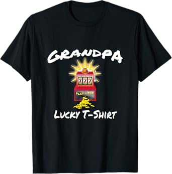 GRANDPA Lucky Slot Machine Casino Gambling Gambler Gift T-Shirt