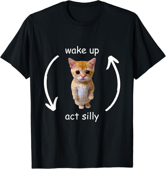 Wake Up Act Silly Cute Funny Cat Meme T-Shirt
