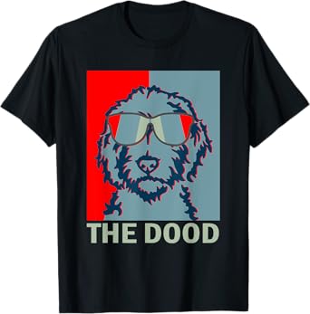 Funny The Dood Goldendoodle - Doodle Mom & Dood Dad Gift T-Shirt