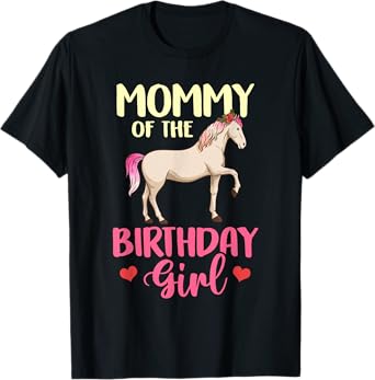 Mommy of the Birthday Girl Horse Equestrian Party Family T-Shirt