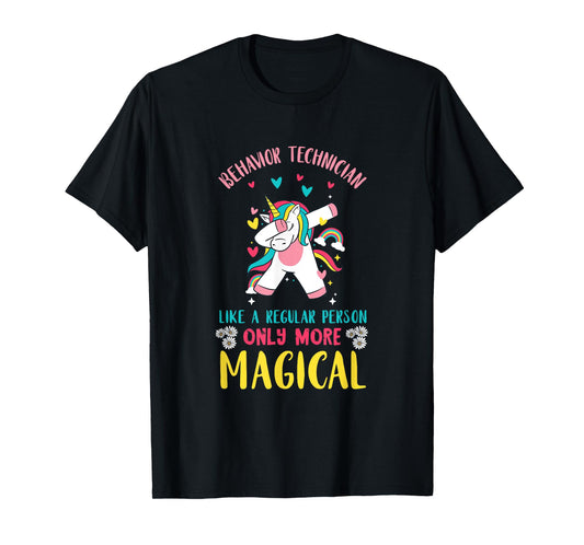 Registered Behavior Technician Unicorn Like A Regular Person T-Shirt