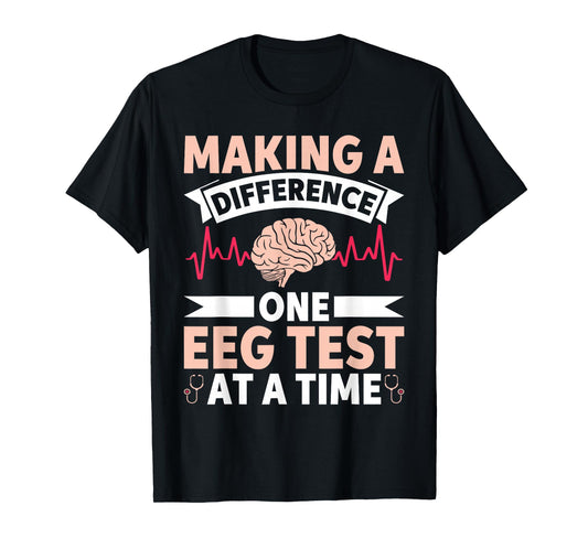 Funny Medical Neuro Tech EEG Technologist Tee EEG Tech T-Shirt