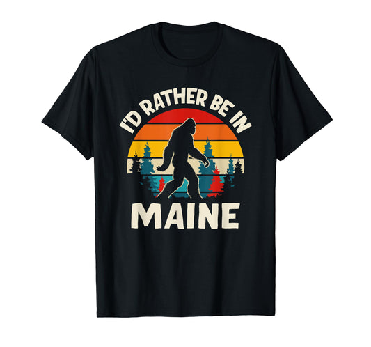 I'd Rather Be In Maine T-Shirt