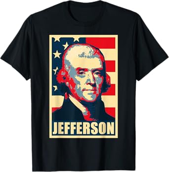 History And Politics Store President Thomas Jefferson Propaganda Poster T-Shirt, Men's Unisex Black Small Modern Casual T-Shirt