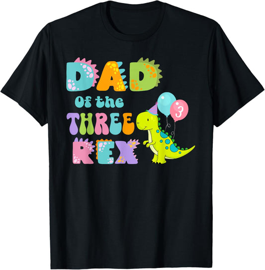Dad of the Three Rex Birthday Dinosaur Family Matching T-Shirt