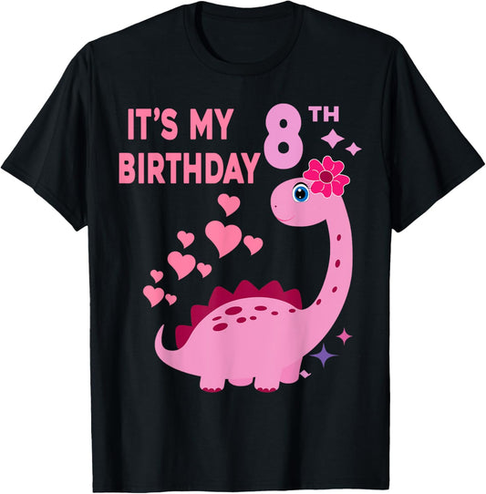 Girls It's My 8th Birthday Happy 8 Years Funny Dinosaur Kids T-Shirt
