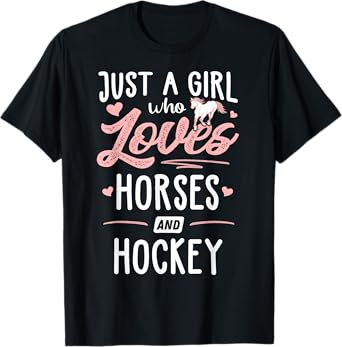Just A Girl Who Loves Horses And Hockey Horse Lover T-Shirt