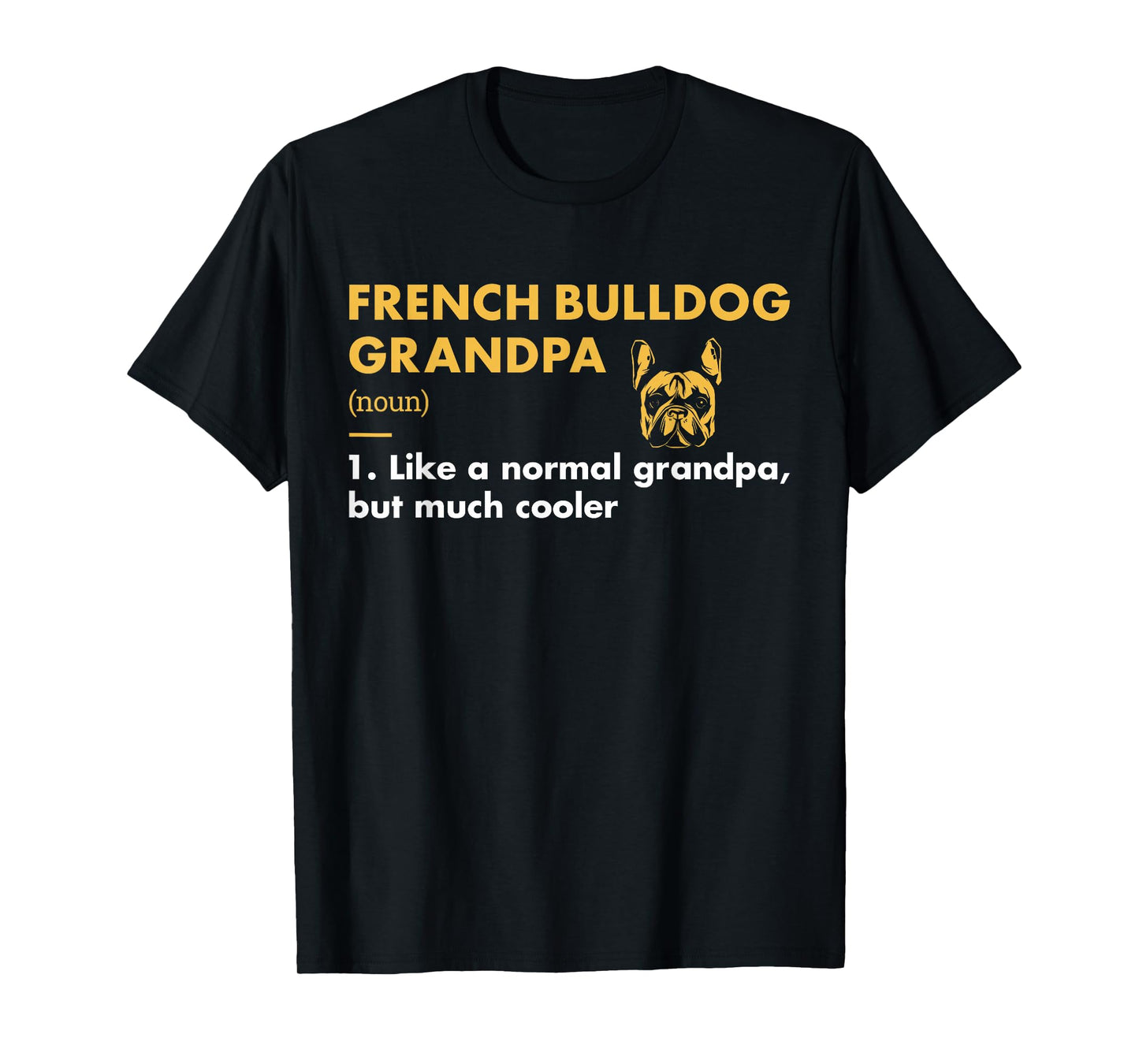 Dog French Bulldog Grandpa Definition T-Shirt