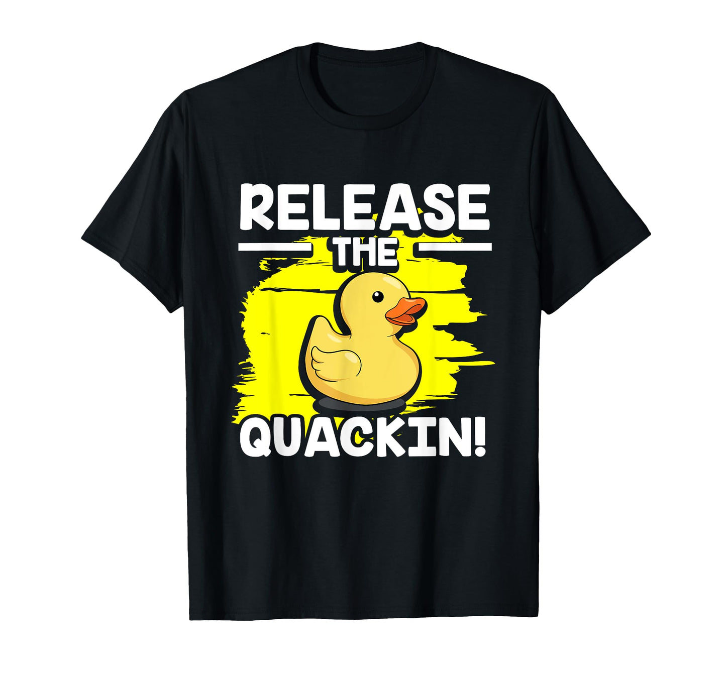 Yellow Rubber Duck - Release The Quackin! T-Shirt