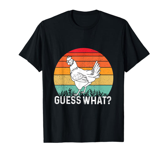 Guess What Chicken Butt Funny T-Shirt