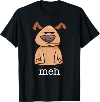 Funny Meh Dog Gift for Dog Lovers T-Shirt