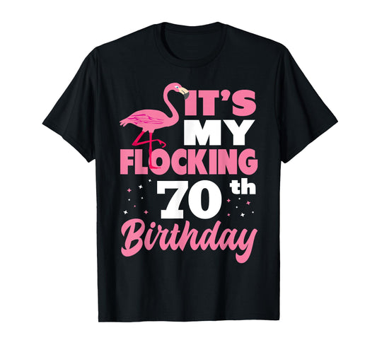 Flocking 70th Birthday Party Flamingo T-Shirt