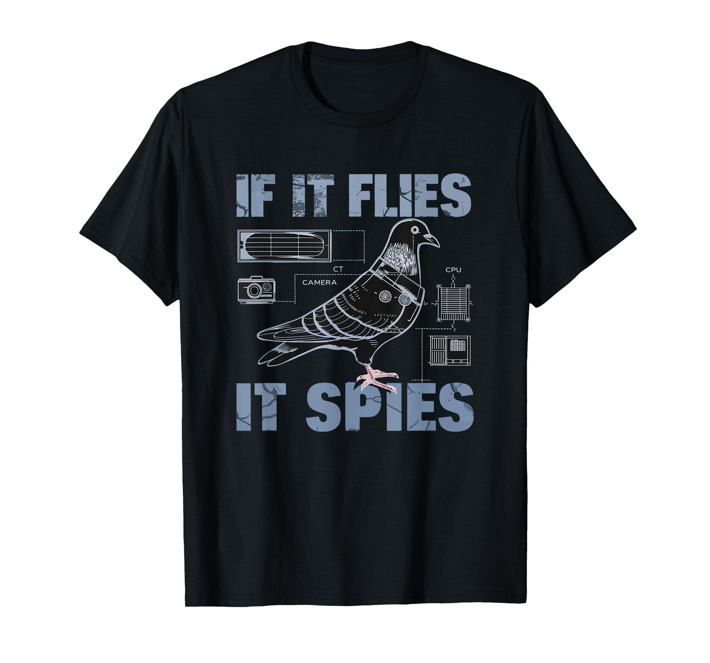 Schematic If It Flies, It Spies Urban Spy Pigeon Funny T-Shirt