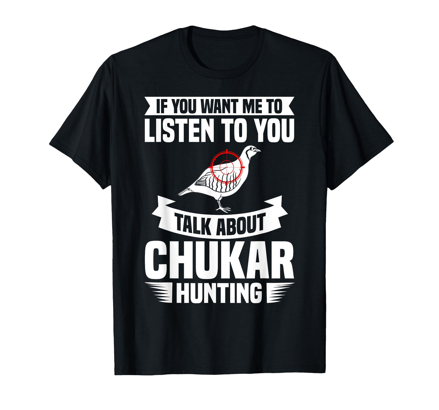 Chukar Hunting Bird Hunter Season T-Shirt