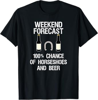 Horseshoes Game T-Shirt - Funny Horseshoes Forecast Beer T-Shirt