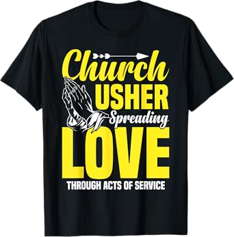Church Usher Spreading Love Lord God Lover T-Shirt