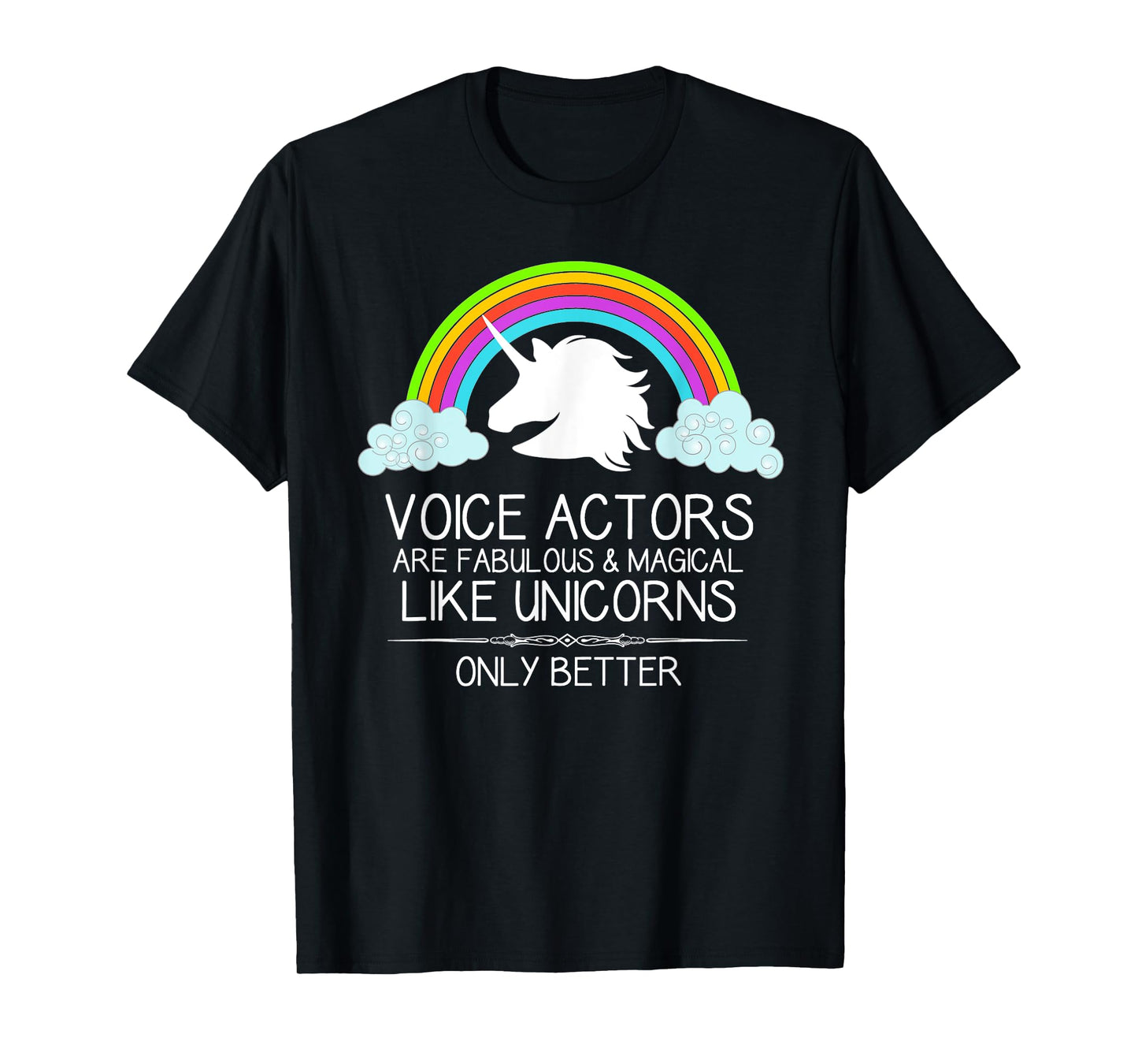 Voice Over Gifts - Voice Actors Are Like Unicorns Voiceover T-Shirt