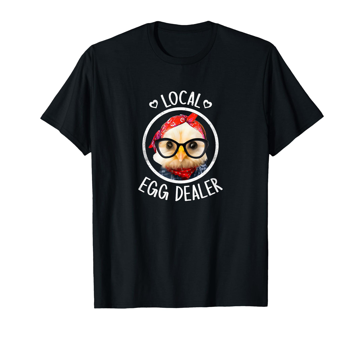 Local Egg Dealer for Chicken Farms and Farmers Funny Chicken T-Shirt
