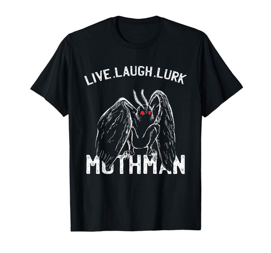 Mothman Cryptid - Live, Laugh, Lurk | Occult Folklore T-Shirt