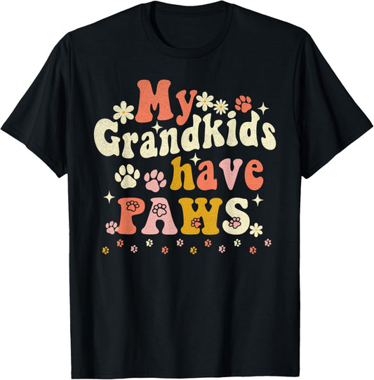 My Grandkids Have Paws Funny Pet Dog Cat Grandma Grandmother T-Shirt