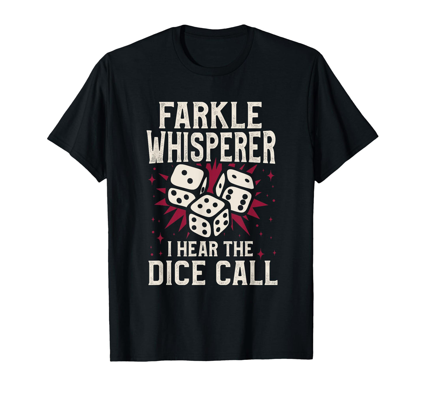 Farkle Whisperer I Hear The Dice Call T-Shirt