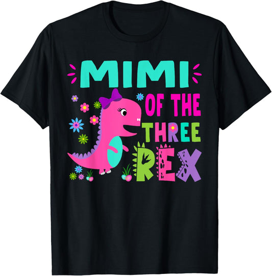 Mimi of the THREE rex T-Rex Dinosaur Birthday Family T-Shirt