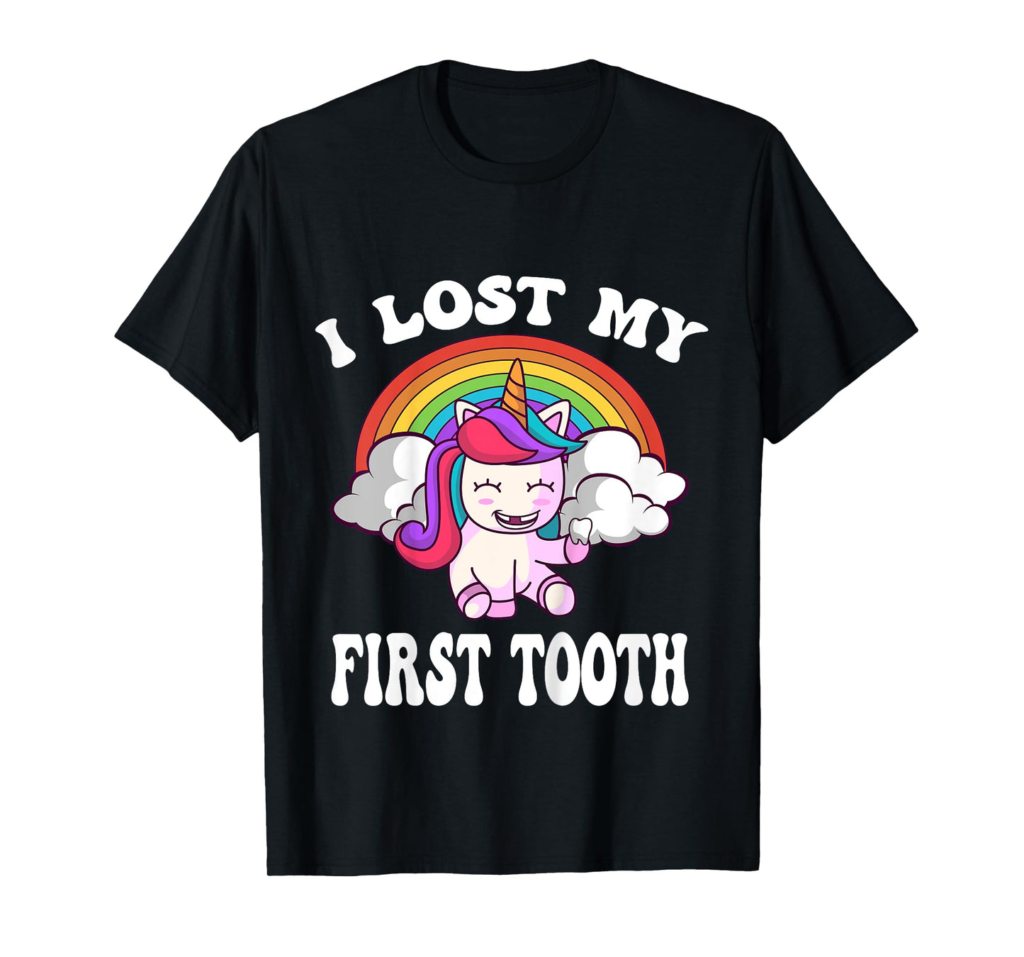Rainbow Unicorn I Lost My First Tooth Funny Tooth Fairy T-Shirt