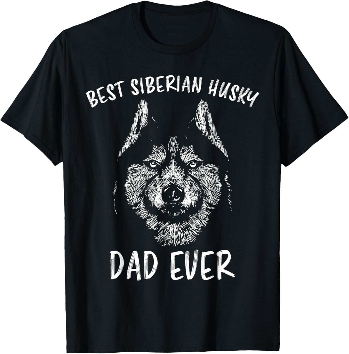 Best Siberian Husky Dad Ever Funny Siberian Husky T-Shirt