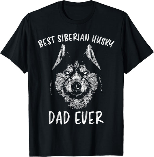 Best Siberian Husky Dad Ever Funny Siberian Husky T-Shirt