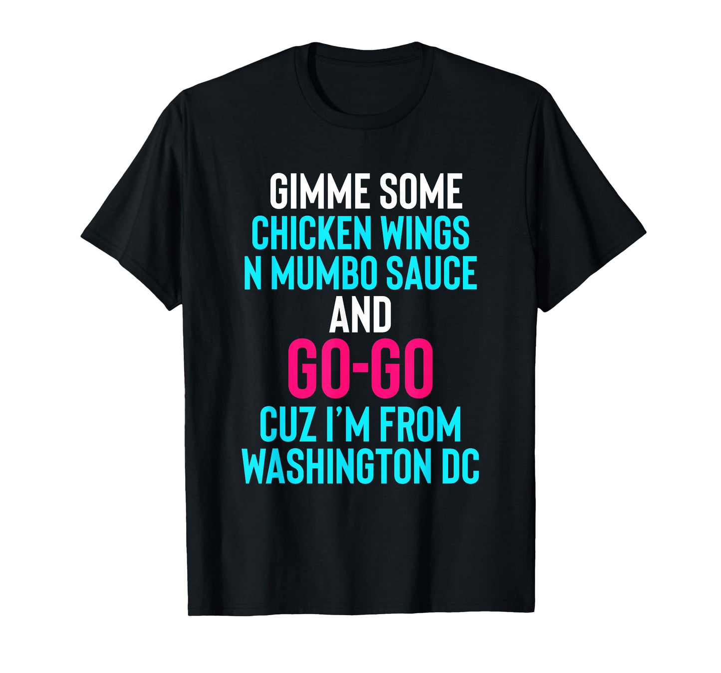 Dope, Washington DC Chicken n Mumbo and Go Go music T-Shirt