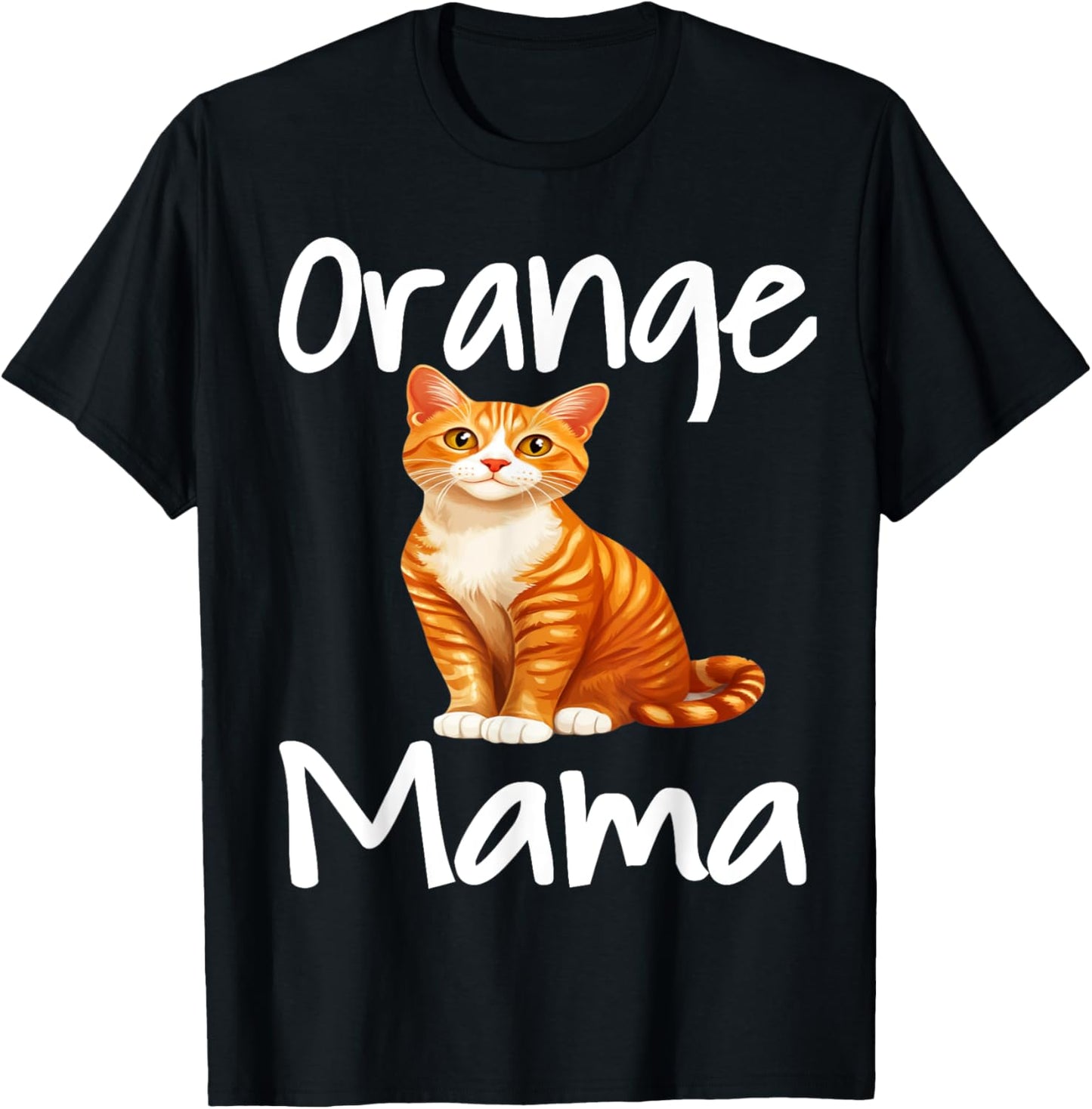 Funny Orange Mama Tabby Cat Lover Mom Humor Kitten Mommy T-Shirt