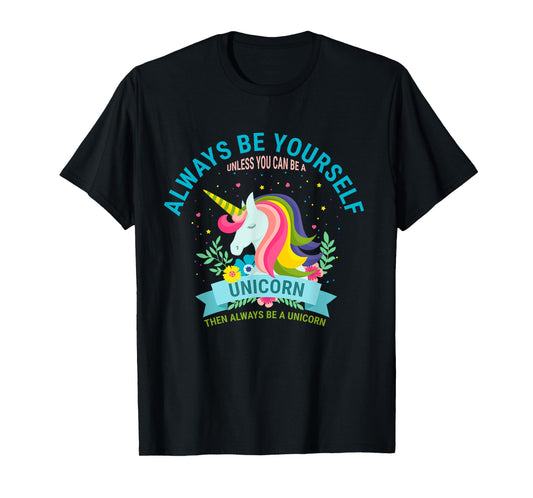 Cute Always Be Yourself Unicorn Girls T Shirt T-Shirt
