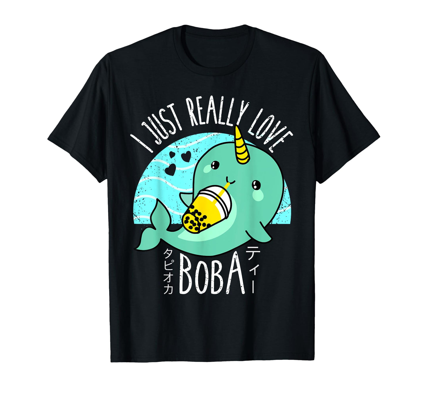 I Just Really Love Boba Japanese Kawaii Anime Narwhal Gifts T-Shirt