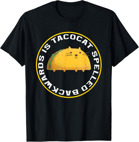 Tacocat Spelled Backwards Is Tacocat Funny Taco Lover T-Shirt